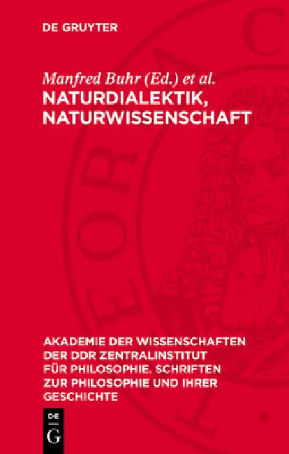 Naturdialektik, Naturwissenschaft: Das Erbe Der Engelsschen "Dialektik Der Natur" Und Seine Aktuelle Bedeutung Für Die Wissenschaftsentwicklung by Manfred Buhr, Herbert Hörz