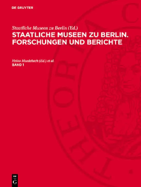 Staatliche Museen Zu Berlin. Forschungen Und Berichte. Band 1 by Heino Maedebach, Hans-Herbert Völker, Klaus Wessel