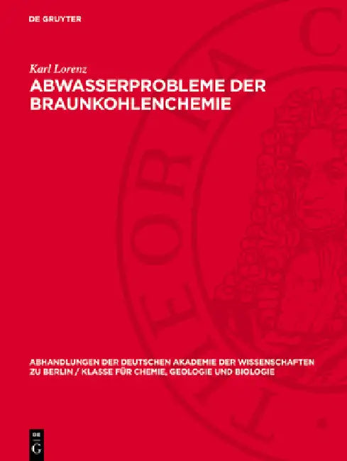 Abwasserprobleme Der Braunkohlenchemie by Karl Lorenz
