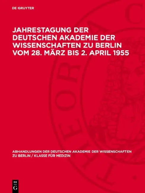 Jahrestagung Der Deutschen Akademie Der Wissenschaften Zu Berlin Vom 28. März Bis 2. April 1955: Fachkonferenz Fragen Der Krebsforschung Und -Behandlu by Nocontributor