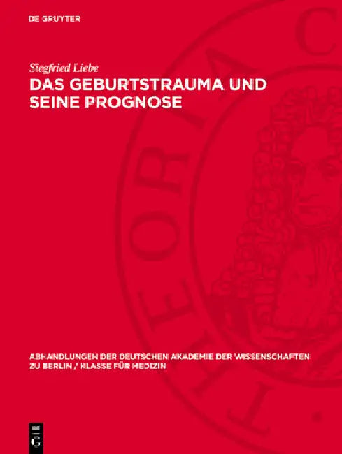 Das Geburtstrauma Und Seine Prognose by Siegfried Liebe