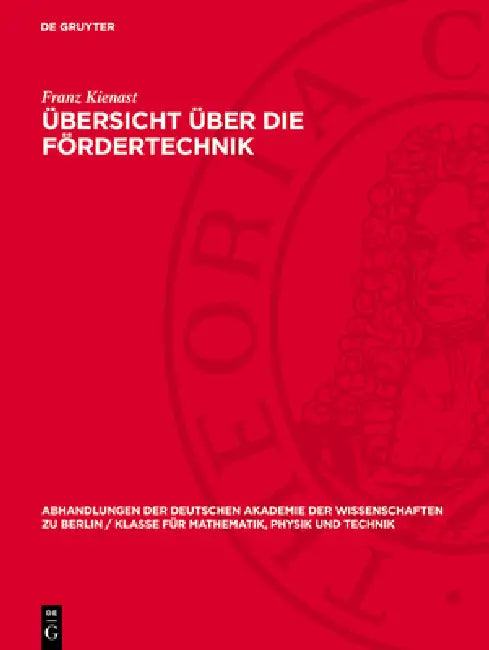 Übersicht Über Die Fördertechnik by Franz Kienast