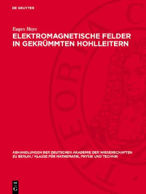 Elektromagnetische Felder in Gekrümmten Hohlleitern by Eugen Heyn