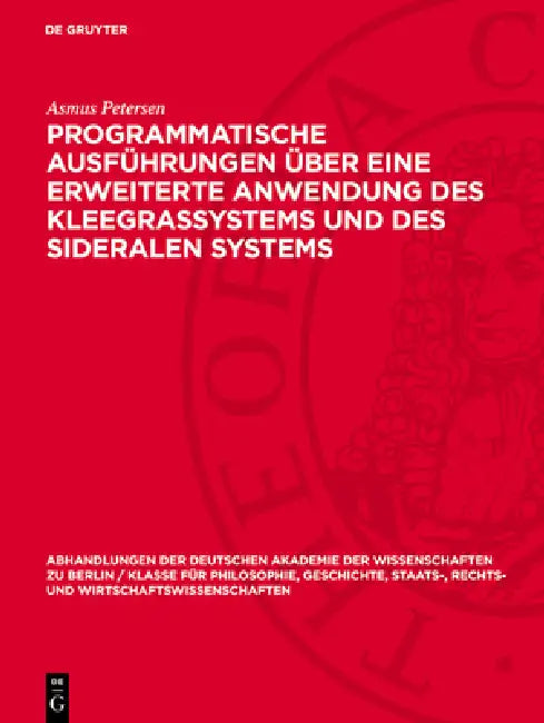 Programmatische Ausführungen Über Eine Erweiterte Anwendung Des Kleegrassystems Und Des Sideralen Systems by Asmus Petersen