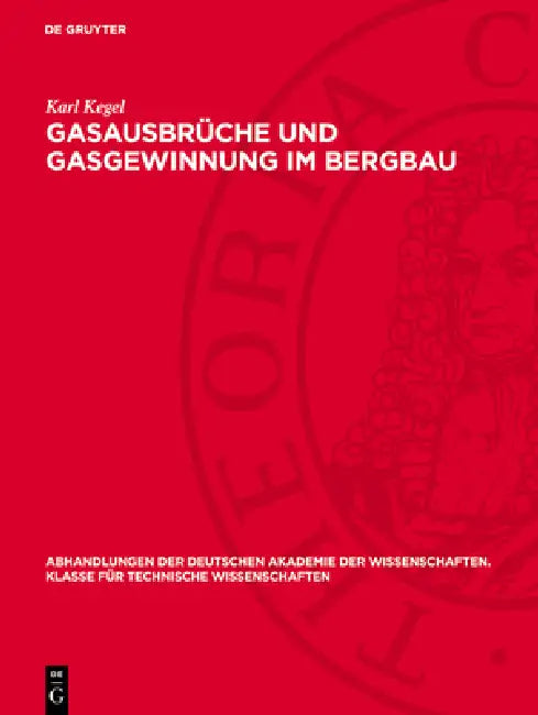 Gasausbrüche Und Gasgewinnung Im Bergbau by Karl Kegel