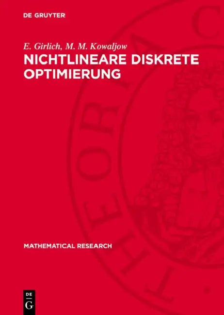 Nichtlineare Diskrete Optimierung by E. Girlich, M. M. Kowaljow