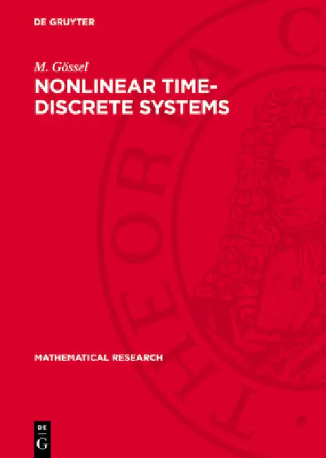 Nonlinear Time-Discrete Systems: A General Approach by Nonlinear Superposition by M. Gössel