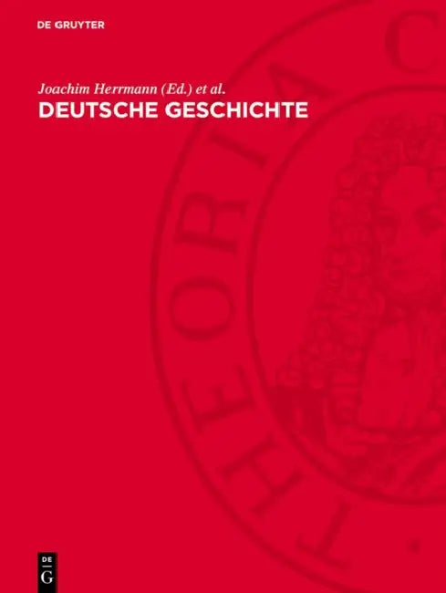 Deutsche Geschichte: In 10 Kapiteln by Joachim Herrmann, Manfred Brensig, Jochen Černý