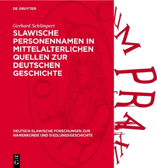 Slawische Personennamen in Mittelalterlichen Quellen Zur Deutschen Geschichte by Gerhard Schlimpert