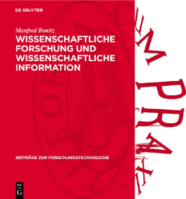 Wissenschaftliche Forschung Und Wissenschaftliche Information by Manfred Bonitz