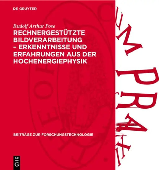 Rechnergestützte Bildverarbeitung - Erkenntnisse Und Erfahrungen Aus Der Hochenergiephysik by Rudolf Arthur Pose