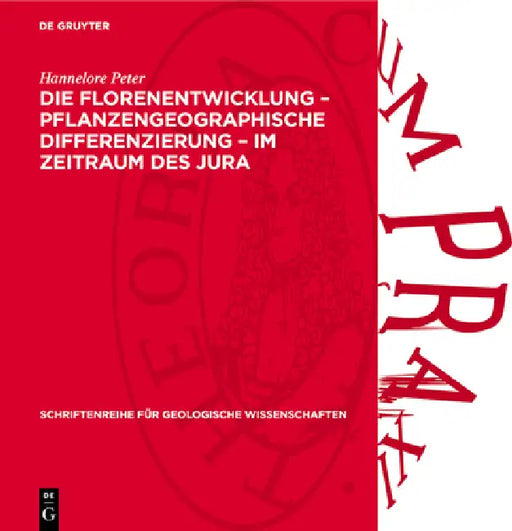 Die Florenentwicklung - Pflanzengeographische Differenzierung - Im Zeitraum Des Jura by Hannelore Peter