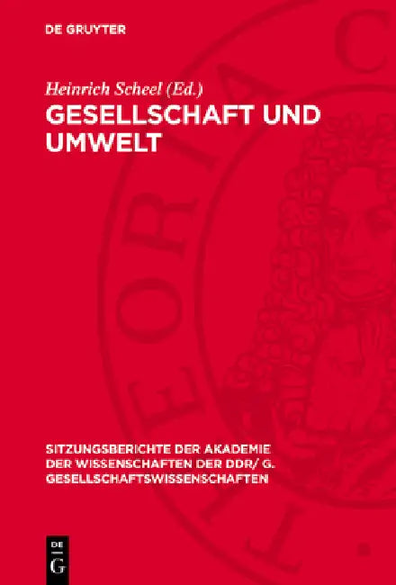 Gesellschaft Und Umwelt: Hans Mottek Zum 65. Geburtstag by Heinrich Scheel, Hans Mottek