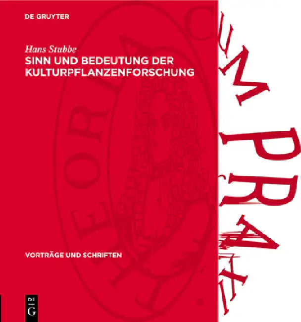 Sinn Und Bedeutung Der Kulturpflanzenforschung by Hans Stubbe