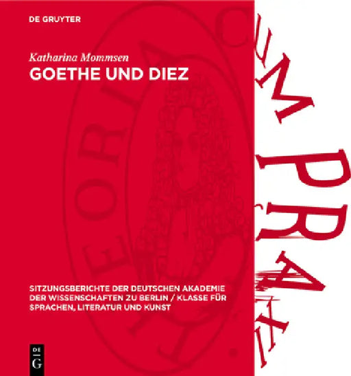 Goethe Und Diez: Quellenuntersuchungen Zu Gedichten Der Divan-Epoche by Katharina Mommsen