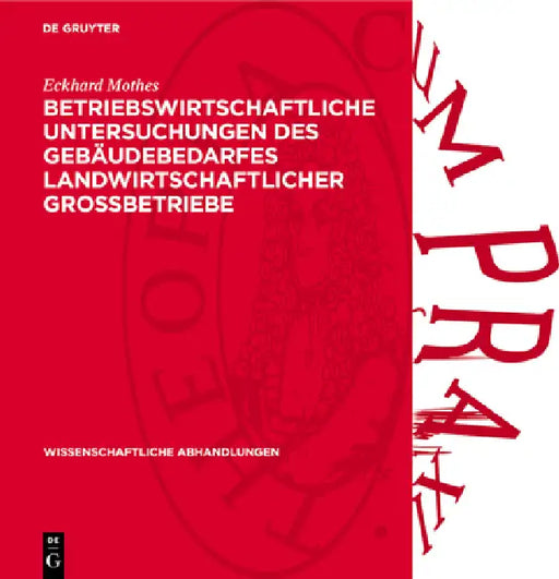 Betriebswirtschaftliche Untersuchungen Des Gebäudebedarfes Landwirtschaftlicher Grossbetriebe by Eckhard Mothes