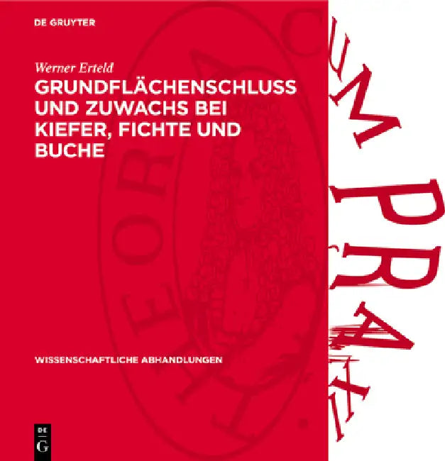 Grundflächenschluß Und Zuwachs Bei Kiefer, Fichte Und Buche by Werner Erteld