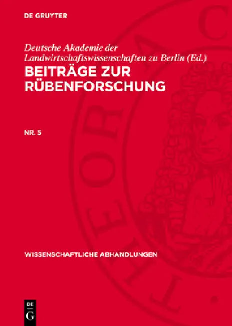 Beiträge Zur Rübenforschung. Nr. 5 by Deutsche Akademie Der Landwirtschaftswis, Ottokar Heinisch