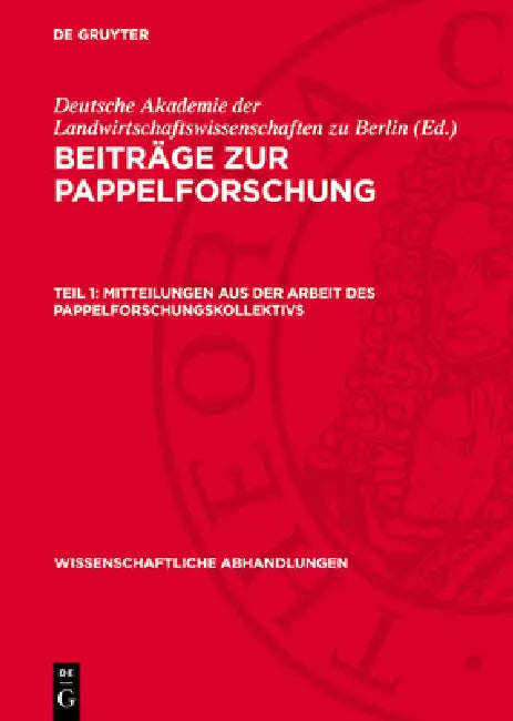 Mitteilungen aus der Arbeit des Pappelforschungskollektivs by Deutsche Akademie Der Landwirtschaftswis