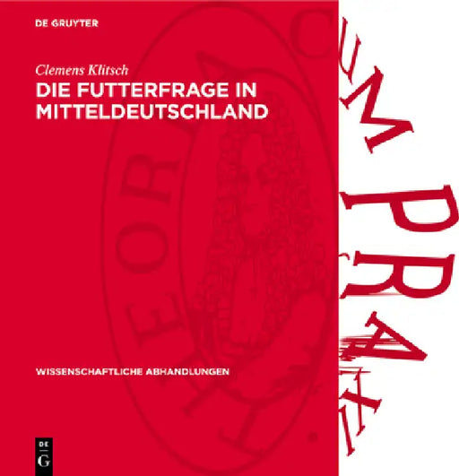 Die Futterfrage in Mitteldeutschland: Ein Beitrag Zu Ihrer Lösung by Clemens Klitsch