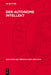 Der Autonome Intellekt: Alfred Sohn-Rethels "Kritische" Liquidierung Der Materialistischen Dialektik Und Erkenntnistheorie by P. Brand, N. Kotzias, H. J. Sandkühler
