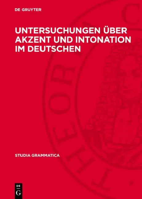 Untersuchungen Über Akzent Und Intonation Im Deutschen by Nocontributor