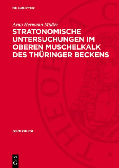 Stratonomische Untersuchungen Im Oberen Muschelkalk Des Thüringer Beckens by Arno Hermann Müller