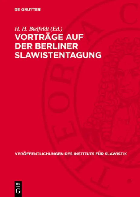 Vorträge Auf Der Berliner Slawistentagung: (11.-13. November 1954) by H. H. Bielfeldt