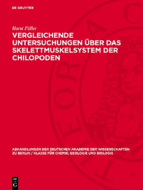 Vergleichende Untersuchungen über das Skelettmuskelsystem der Chilopoden by Horst Füller