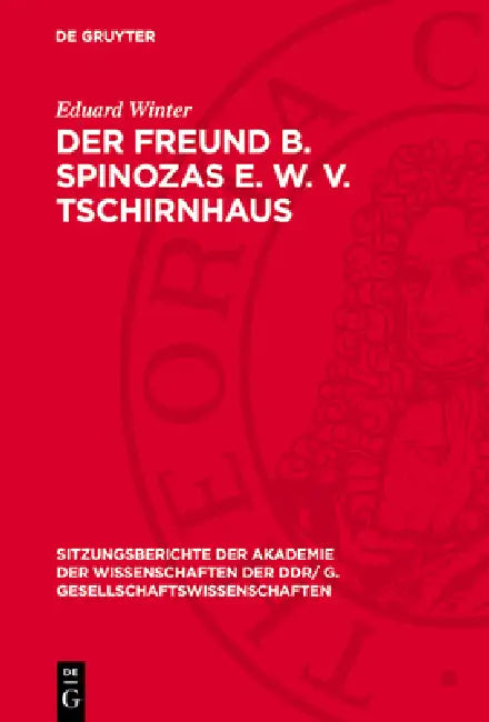 Der Freund B. Spinozas E. W. v. Tschirnhaus by Eduard Winter