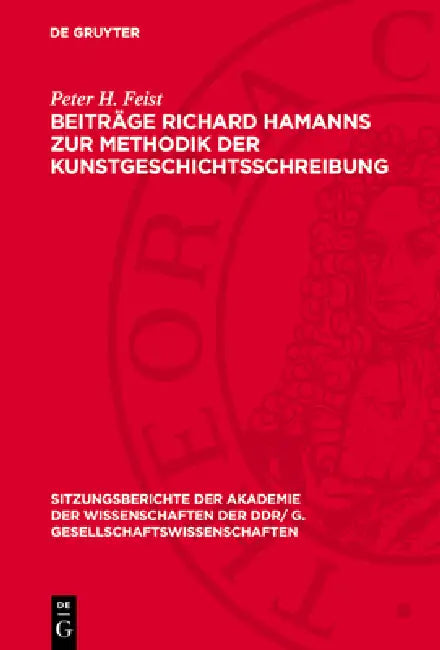 Beiträge Richard Hamanns Zur Methodik Der Kunstgeschichtsschreibung by Peter H. Feist
