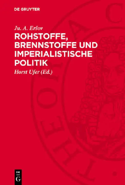 Rohstoffe, Brennstoffe Und Imperialistische Politik by Ju A. Ersov, Horst Ufer