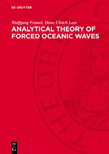 Analytical Theory of Forced Oceanic Waves by Wolfgang Fennel, Hans Ulrich Lass