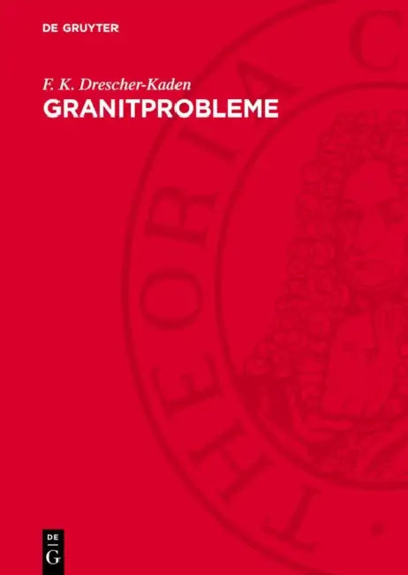 Granitprobleme by F. K. Drescher-Kaden