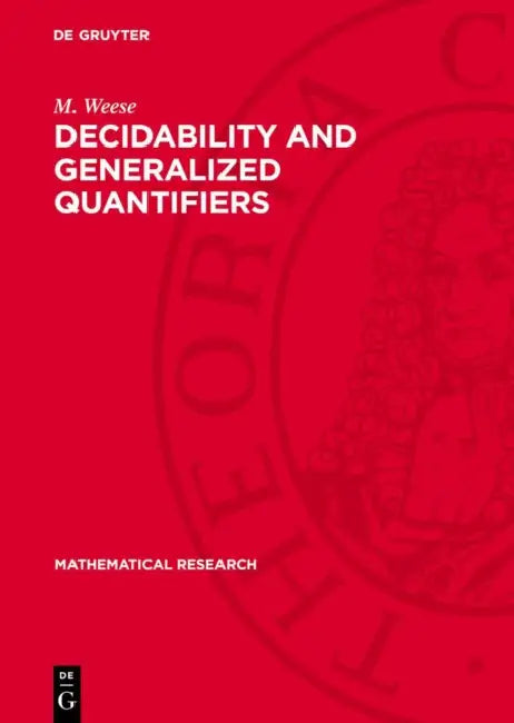 Decidability and Generalized Quantifiers by A. Baudisch, D. Seese, H. -P Tuschik