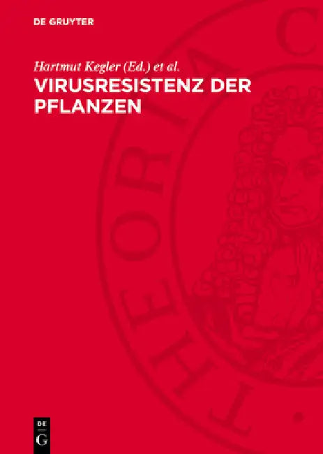 Virusresistenz Der Pflanzen by Hartmut Kegler, Helmut Kleinhempel, K. Graichen