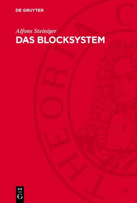 Das Blocksystem: Beitrag Zu Einer Demokratischen Verfassungslehre by Alfons Steiniger