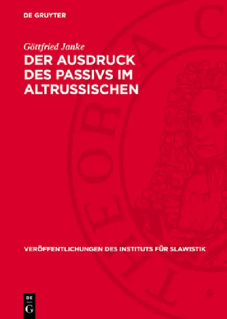 Der Ausdruck Des Passivs Im Altrussischen by Göttfried Janke