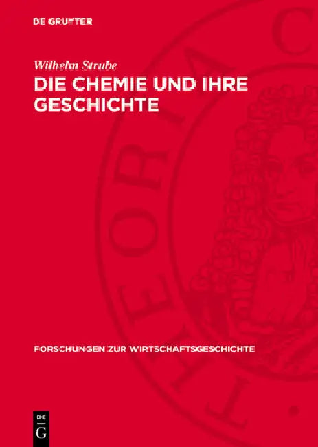Die Chemie Und Ihre Geschichte by Wilhelm Strube