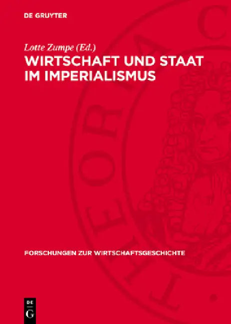 Wirtschaft Und Staat Im Imperialismus: Beiträge Zur Entwicklungsgeschichte Des Staatsmonopolistischen Kapitalismus in Deutschland by Lotte Zumpe