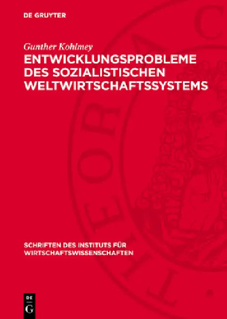 Entwicklungsprobleme Des Sozialistischen Weltwirtschaftssystems: Ein Diskussionsbeitrag by Gunther Kohlmey