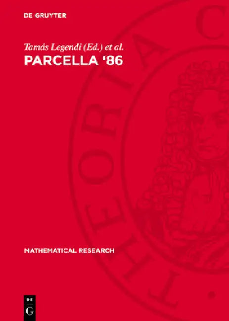 Parcella '86: Proceedings of the III. International Workshop on Parallel Processing by Cellular Automata and Arrays Held in Berlin (Gdr), September 9- by Tamás Legendi, Dennis Parkinson, Roland Vollmar
