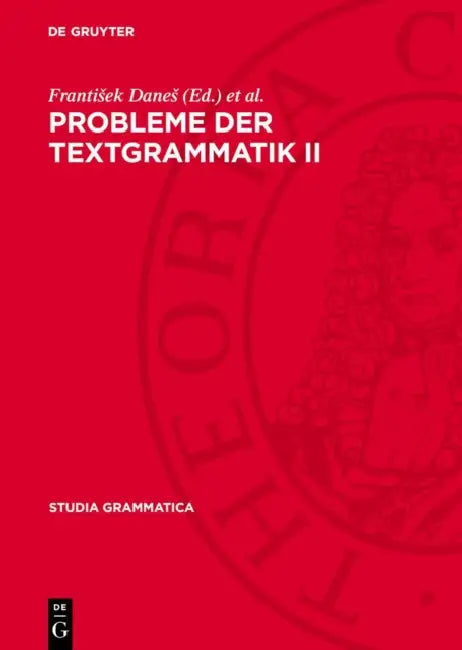 Probleme Der Textgrammatik II by Frantisek Danes, Dieter Viehweger