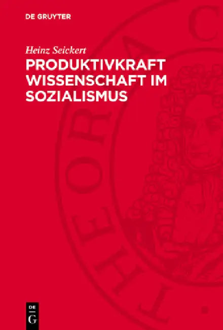 Produktivkraft Wissenschaft Im Sozialismus by Heinz Seickert