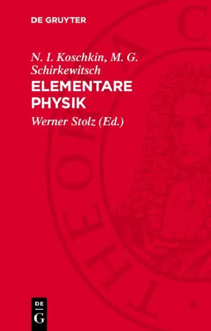 Elementare Physik by N. I. Koschkin, M. G. Schirkewitsch, Werner Stolz