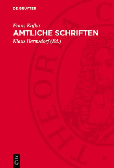 Amtliche Schriften by Franz Kafka, Klaus Hermsdorf
