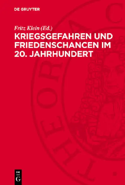 Kriegsgefahren und Friedenschancen im 20. Jahrhundert by Fritz Klein