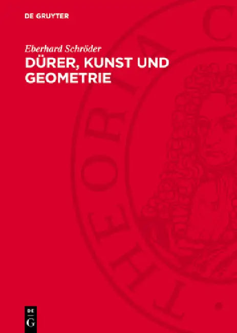 Dürer, Kunst und Geometrie by Eberhard Schröder
