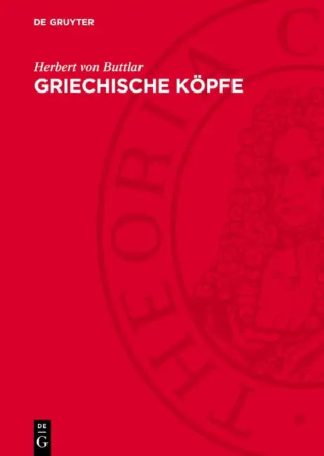 Griechische Köpfe by Herbert Von Buttlar