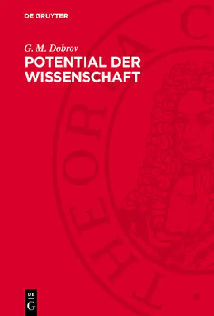 Potential der Wissenschaft by G. M. Dobrov